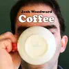 Josh Woodward - Coffee - Single